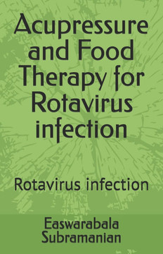 Acupressure and Food Therapy for Rotavirus infection: Rotavirus infection