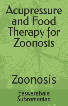 Acupressure and Food Therapy for Zoonosis: Zoonosis