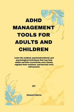 ADHD Management Tools for Adults and Children