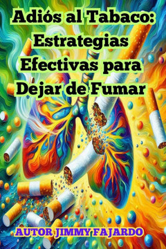 Adiós al Tabaco: Estrategias Efectivas para Dejar de Fumar