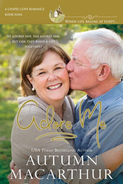 Adore Me: A small-town later-life second chances romance - clean, sweet, emotional, and faith-filled!