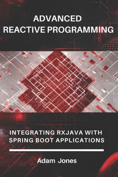 Advanced Reactive Programming: Integrating RxJava with Spring Boot Applications