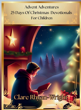 Advent Adventures: 25 Days Of Christmas Devotionals For Children - Large Print