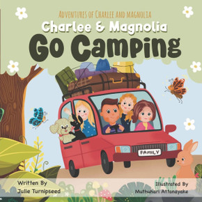 Adventures of Charlee and Magnolia: Charlee and Magnolia Go Camping