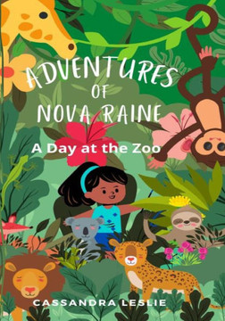 Adventures of Nova Raine: A Day at the Zoo