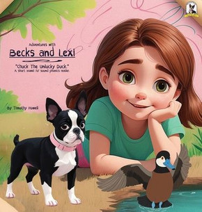 Adventures with Becks and Lexi: Chuck the Unlucky Duck, A short vowel u sound phonics reader.