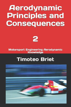 Aerodynamic Principles and Consequences - 2: Motorsport Engineering Aerodynamic Knowledge