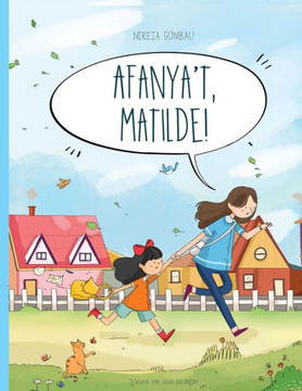 Afanya't, Matilde!