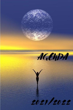 Agenda 2021/2022: Planner-Organisateur-Semainier. Ao?t 2021 ? Ao?t 2022. 135 Pages, Format 6/9.