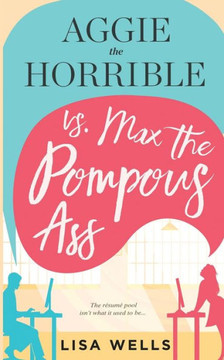 Aggie the Horrible vs. Max the Pompous Ass