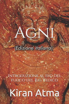 Agni: Introduzione al dio del fuoco del Rig Vedico