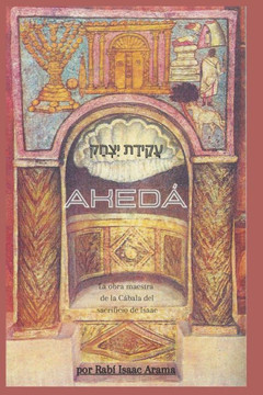 Akedá: Akeidat Itzjak, el Sacrificio de Isaac a la luz de la Cábala.