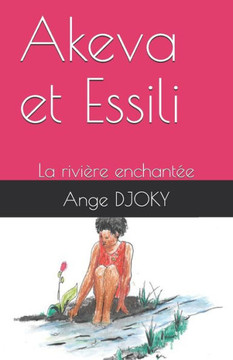 Akeva et Essili: La rivière enchantée