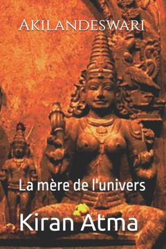 Akilandeswari: La mère de l'univers