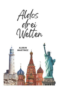 Aldos drei Welten Aldos drei Welten