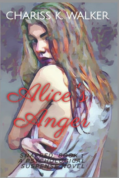 Alice's Anger: A Psychological Suspense Novel