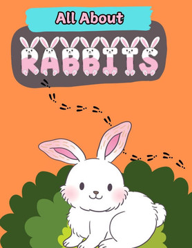 All About Rabbits: A Picture Book For Kids With Facts About Rabbits