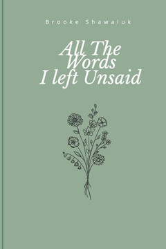 All The Words Left Unsaid All The Words Left Unsaid
