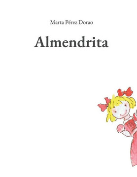 Almendrita: ...como se cayó del cuento y unas niñas valientes la ayudaron a volver.