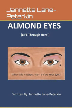 ALMOND EYES (LIFE Through Hers!)