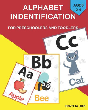 Alphabet identification for preschoolers and toddlers. Alphabet learning guide book for children in ages 2-4.: Learn English alphabets using this sigh