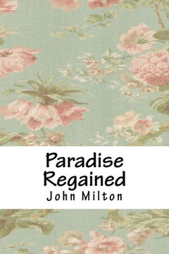 Paradise Regained Paradise Regained