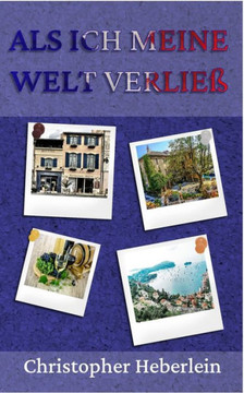 Als ich meine Welt verließ