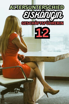 Altersunterschied Eiskönigin Geschäftsführerin 12: Lesbische/Sapphische Romanze