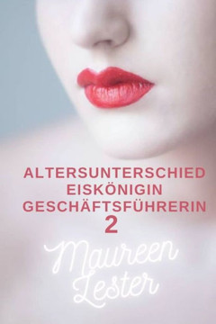 Altersunterschied Eiskönigin Geschäftsführerin 2: Lesbische/Sapphische Romantik