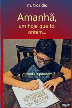 Amanhã, um ontem que foi hoje