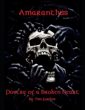 Amaranthus: Poetry of a Broken Heart