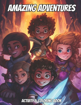 Amazing Adventures: Activity & Coloring Book For Kids