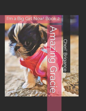 Amazing Gracie: I'm a Big Girl Now! Book 2