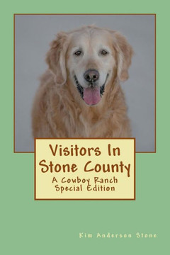 Visitors In Stone County : A Cowboy Ranch Series Special Edition