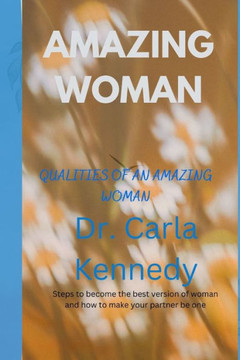 Amazing woman: Qualities of an amazing woman