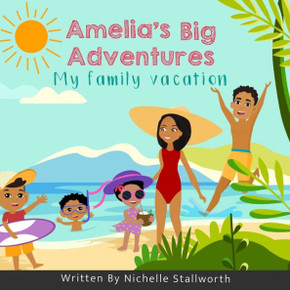 Amelia's Big Adventures My family vacation