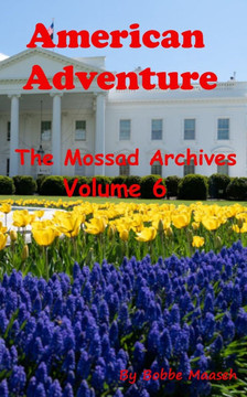 American Adventure: The Mossad Archives: Volume 6