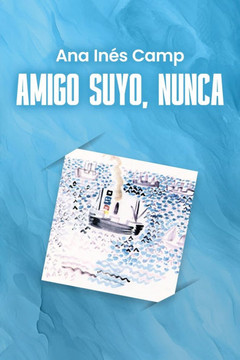 Amigo Suyo, Nunca