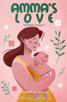 Amma's Love: ""A Poetic Journey""