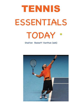 Tennis Essentials Today : A Video Enhanced Printed Book