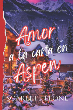 Amor a la carta en Aspen: novio a contrato