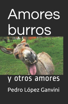 Amores burros: y otros amores Amores burros: y otros amores