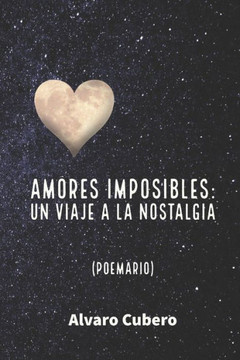 Amores imposibles: Un viaje a la nostalgia