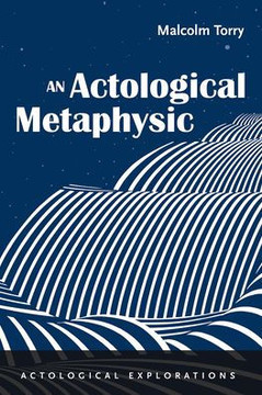 An Actological Metaphysic An Actological Metaphysic