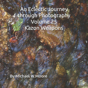 An Eclectic Journey through Photography Volume 25 Kazon Weapons
