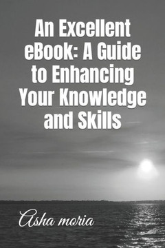 An Excellent eBook: A Guide to Enhancing Your Knowledge and Skills