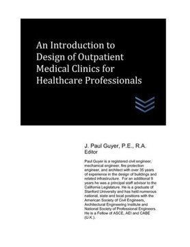 An Introduction to Design of Outpatient Medical Clinics for Healthcare Professionals