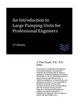 An Introduction to Large Pumping Units for Professional Engineers