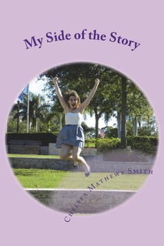 My Side Of The Story : A Collection Of Poems My Side Of The Story : A Collection Of Poems