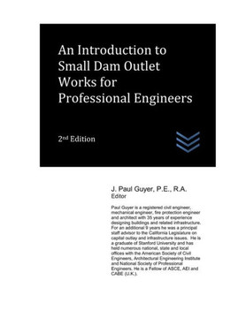 An Introduction to Small Dam Outlet Works for Professional Engineers An Introduction to Small Dam Outlet Works for Professional Engineers